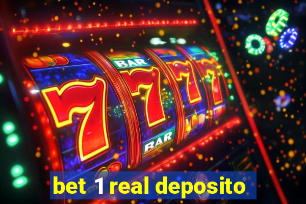bet 1 real deposito